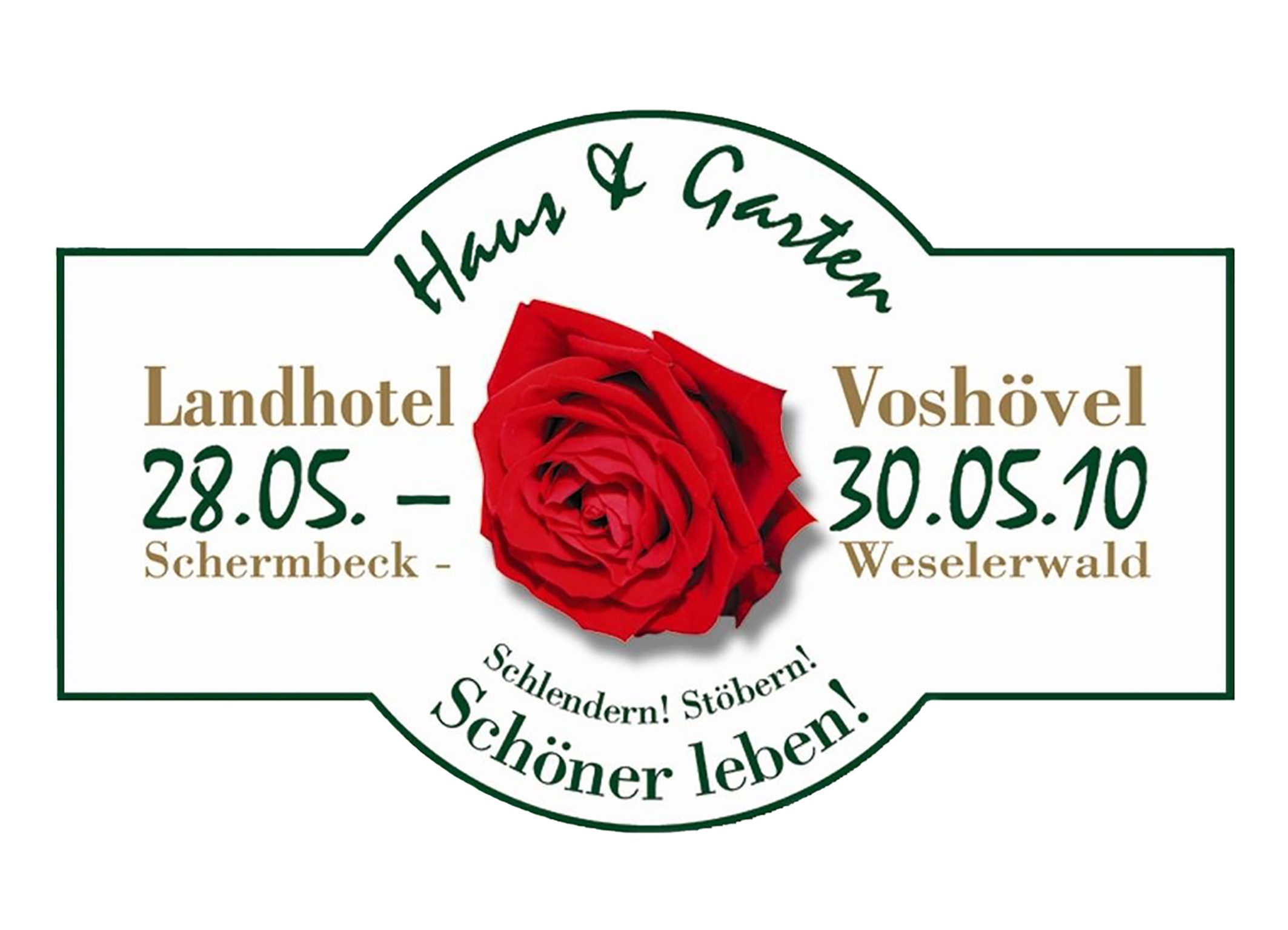Logo der Ausstellung Haus & Garten mit Veranstaltungsdatum 28.05.-30.05.2010.